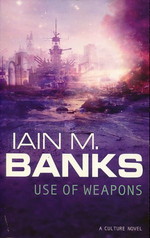 Culture (TPB) nr. 3: Use of Weapons (Banks, Iain M.)