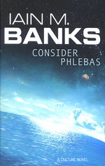 Culture (TPB) nr. 1: Consider Phlebas (Banks, Iain M.)