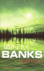 Culture (TPB) nr. 6: Inversions (Banks, Iain M.)