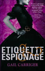 Finishing School (TPB) nr. 1: Etiquette & Espionage (Carriger, Gail)