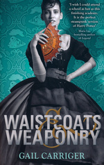 Finishing School (TPB) nr. 3: Waistcoats & Weaponry (Carriger, Gail)
