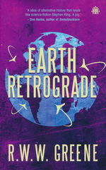First Planets Duology (TPB) nr. 2: Earth Retrograde (Greene, R. W. W.)