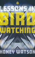 Lessons in Birdwatching (TPB) (Watson, Honey)
