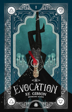 Summoner's Circle, The (HC) nr. 1: Evocation (Gibson, S. T. )