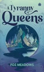 Manifold Worlds (TPB) nr. 2: Tyranny of Queens, A (Meadows, Foz)