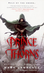 Broken Empire Trilogy nr. 1: Prince of Thorns (Lawrence, Mark)