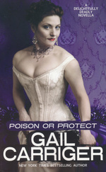 Delightfully Deadly Novella, A (TPB) nr. 1: Poison or Protect - TILBUD (så længe lager haves, der tages forbehold for udsolgte varer) (Carriger, Gail)