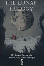 Lunar Trilogy, The (TPB) (Zulawski, Jerzy)