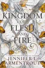 Blood and Ash (HC) nr. 2: Kingdom of Flesh and Fire, A (Armentrout, Jennifer L.)