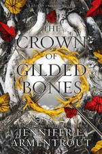 Blood and Ash (HC) nr. 3: Crown of Gilded Bones, The (Armentrout, Jennifer L.)