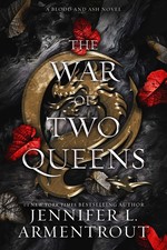 Blood and Ash (HC) nr. 4: War of Two Queens, The (Armentrout, Jennifer L.)