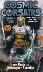 Cosmic Corsairs (Davis, Hank (Ed.) & Ruocchio, Christopher (Ed.))