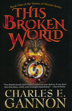 Vortex of Worlds (HC) nr. 1: This Broken World - TILBUD (så længe lager haves, der tages forbehold for udsolgte varer) (Gannon, Charles E.)
