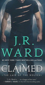 Black Dagger Brotherhood: Lair of the Wolven, The nr. 1: Claimed (Ward, J.R.)