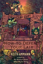 Monsters Know What They're Doing, The (HC) nr. 4: How to Defend Your Lair (Ammann, Keith)
