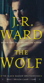 Black Dagger Brotherhood: Prison Camp nr. 2: Wolf, The (Ward, J.R.)