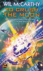 Queendom of Sol nr. 4: To Crush the Moon (McCarthy, Wil)
