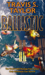 Ballistic (Taylor, Travis S.)