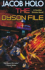 Gordian Division (TPB) nr. 5: Dyson File, The (af Jacob Holo) (Weber, David)