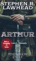 Pendragon Cycle, The nr. 3: Arthur (Lawhead, Stephen R.)