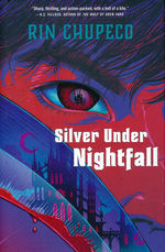 Silver Under Nightfall (HC) (Chupeco, Rin)