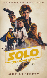 Star Wars - filmeneSolo: A Star Wars Story... (af Mur Lafferty) (Star Wars)