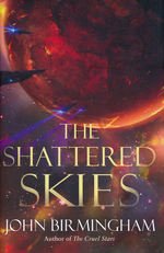 Cruel Stars, The (HC) nr. 2: Shattered Skies, The (Birmingham, John)