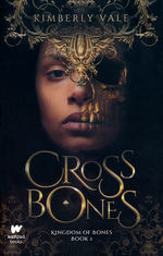 Kingdom of Bones (TPB) nr. 1: Crossbones (Vale, Kimberly)