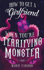Monster Girlfriend (TPB) nr. 1: How to Get a Girlfriend (When You're a Terrifying Monster) (TPB) (Cardno, Marie)