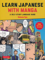 Learn Japanese with Manga (TPB) nr. 2: Learn Japanese with Manga, Volume Two : A Self-Study Language Guide (How To) (Bernabé, Marc)