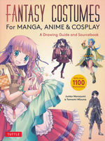 MangaFantasy Costumes for Manga, Anime & Cosplay (How To) (TPB) (Morozumi, Junka & Mizuna, Tomomi)
