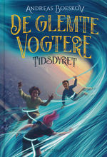 De glemte vogtere (HC) nr. 2: Tidsdyret (Boeskov, Andreas)