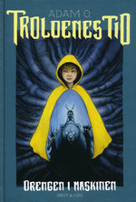 Troldenes tid (HC) nr. 2: Drengen i maskinen (Adam O.)