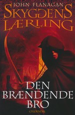 Skyggens lærling nr. 2: Den brændende bro (Flanagan, John)