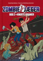 Zombie-Jæger (HC) nr. 2: Knuste kranier - TILBUD (så længe lager haves, der tages forbehold for udsolgte varer) (Rødtnes, Nicole Boyle)