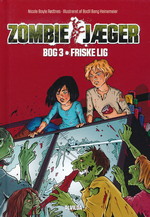 Zombie-Jæger (HC) nr. 3: Friske lig (Rødtnes, Nicole Boyle)