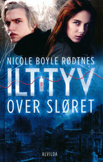 Ilt Tyv (HC) nr. 1: Over sløret (Rødtnes, Nicole Boyle)