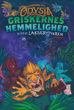 Legender fra Odysïa nr. 1: Griskernes hemmelighed (Lakserytteren)