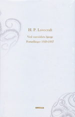 Cthulhu Mythos (Dansk) (HC) nr. 2: Ved vanviddets bjerge. Fortællinger 1929-1937 (Lovecraft, H.P.)