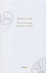 Cthulhu Mythos (Dansk) (HC) nr. 2: Ved vanviddets bjerge. Fortællinger 1929-1937 (Lovecraft, H.P.)