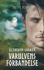 Ulfhedin-sagaen nr. 2: Varulvens forbandelse (Sejrbo, Mette)