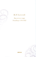 Cthulhu Mythos (Dansk) (HC) nr. 3: Bag søvnens vægge. Fortællinger 1905-1925 (Lovecraft, H.P.)
