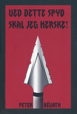 Ved dette spyd skal jeg herske! (Béliath, Peter)