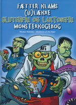 Fætter Klams (HC)Fætter Klams (u)lækre glutenfri og laktosefri monsterkogebog (Cookbook) (Schrøder, Thomas)