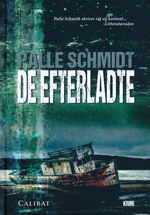 De efterladte (HC) (Schmidt, Palle)
