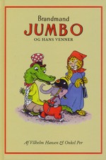 Brandmand Jumbo og hans venner (HC) - TILBUD (så længe lager haves, der tages forbehold for udsolgte varer) (Hansen, Vilhelm & Onkel Per)