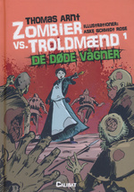 Zombier vs. Troldmænd nr. 1: De døde vågner (Arnt, Thomas)