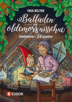 Balladen om oldemors nissehue - julehistorie i 24 kapitler (HC) (Milton, Ingo)