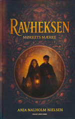 Ravheksen (HC) nr. 1: Mørkets mærke (Nielsen, Anja Nalholm)