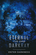 Eternal DarkRay (Omø, Tue)